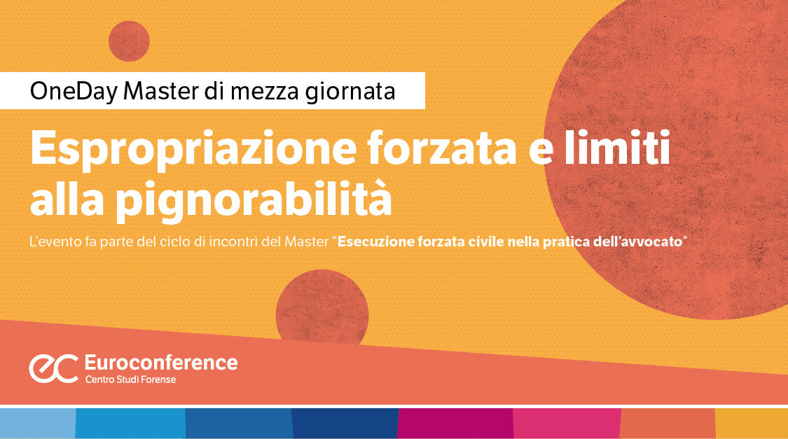 Immagine Espropriazione forzata e limiti alla pignorabilità | Euroconference